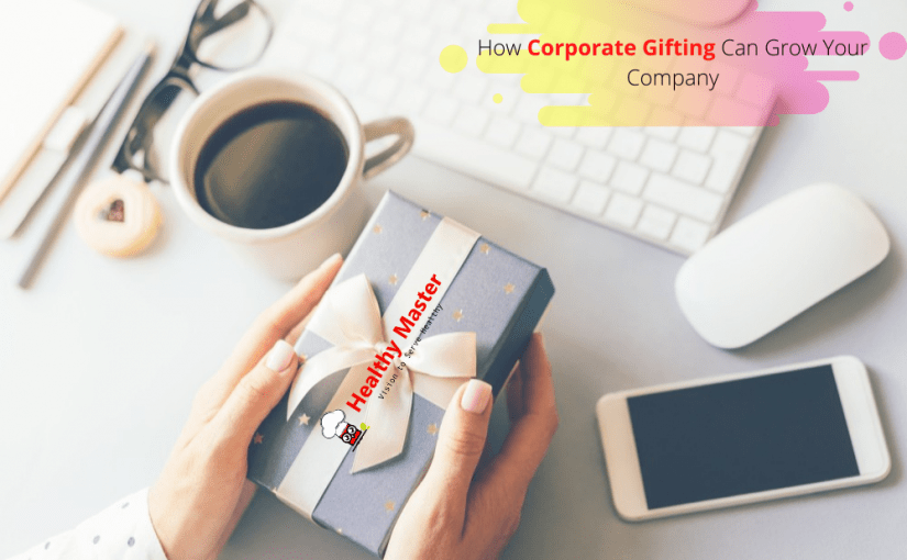 How Corporate Gifting Can Grow Your Company